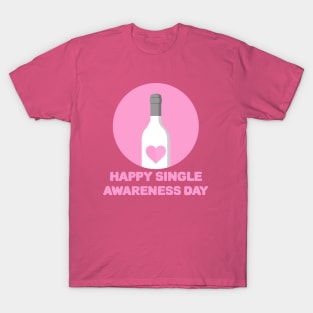 Happy Single Awareness Day T-Shirt